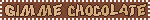 gimmechoc.gif