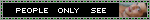 peopleonlysee.gif