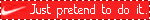 pretendtodoit.gif