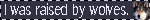 raisedbywolves.gif