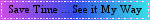 savetimeseeitmyway.gif