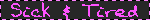 sickandtired.gif